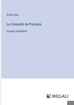 Paperback La Conquête de Plassans: en gros caractères [French] Book