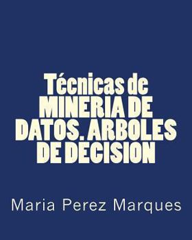 Paperback T?cnicas de Mineria de Datos. Arboles de Decision [Spanish] Book