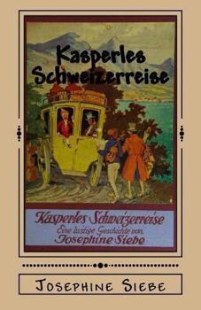 Kasperles Schweizerreise - Book #4 of the Kasperle