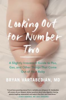 Paperback Looking Out for Number Two: A Slightly Irreverent Guide to Poo, Gas, and Other Things That Come Out of Your Baby Book