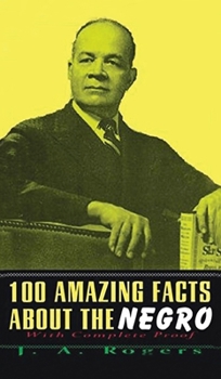 Hardcover 100 Amazing Facts About The Negro: With Complete Hardcover Book