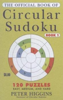 Paperback The Official Book of Circular Sudoku: Book I: 120 Puzzles Book