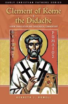 Paperback Clement of Rome & the Didache: A New Translation and Theological Commentary Book