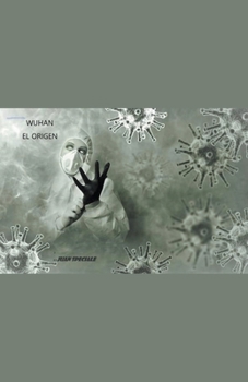Paperback Wuhan el origen [Spanish] Book