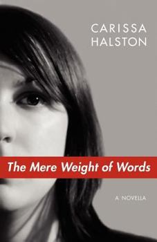 Paperback The Mere Weight of Words Book