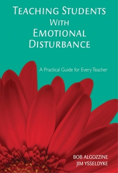 Paperback Teaching Students with Emotional Disturbance: A Practical Guide for Every Teacher Book