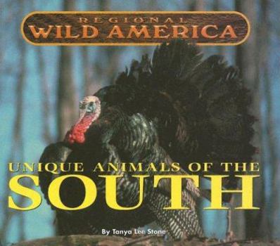 Hardcover Regional Wild America - Unique Animals of the South Book