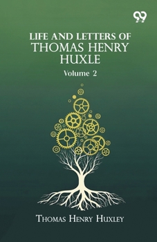 Paperback Life And Letters Of Thomas Henry Huxle: Volume 2 Book