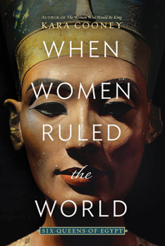 Paperback When Women Ruled the World: Six Queens of Egypt Book