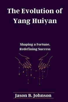 The Evolution of Yang Huiyan: Shaping a Fortune, Redefining Success