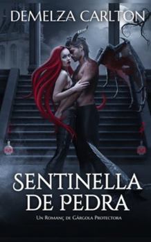 Sentinella de Pedra: Un Romanç de Gàrgola Protectora (Cor D'Acer)
