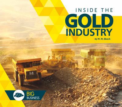 Inside the Gold Industry - Book  of the Big Business