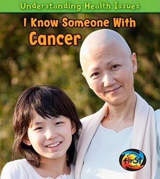 I Know Someone with Cancer - Book  of the Understanding Health Issues
