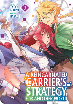 Paperback A Reincarnated Carrier's Strategy for Another World Vol. 3 Book