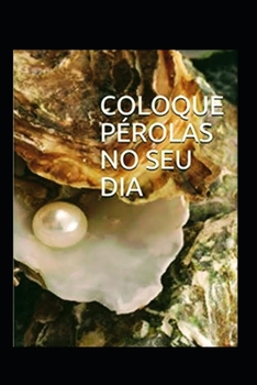 Paperback coloque pérolas no seu dia [Portuguese] Book