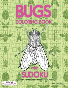 Paperback Bugs Coloring Book with Sudoku: 25 Insect Coloring Pages with 200 Sudoku Puzzles Book