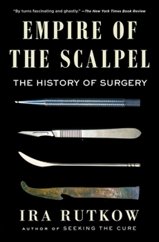 Paperback Empire of the Scalpel: The History of Surgery Book