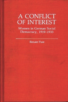 Hardcover A Conflict of Interest: Women in German Social Democracy, 1919-1933 Book