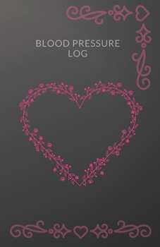 Paperback Blood Pressure Log: This blood pressure log will help you keep track of your blood pressure measurements and make everything you write tra Book