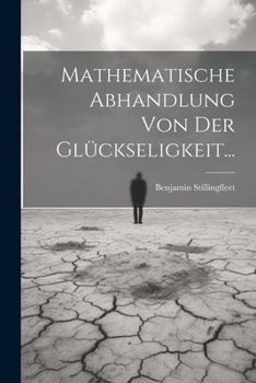 Paperback Mathematische Abhandlung Von Der Glückseligkeit... [German] Book