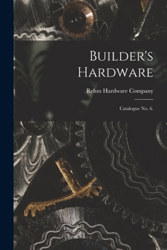 Paperback Builder's Hardware: Catalogue No. 6. Book