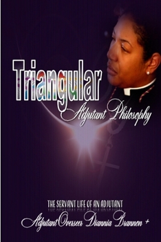 Paperback Triangular Adjutant Philosophy: The Servant Life of An Adjutant Book