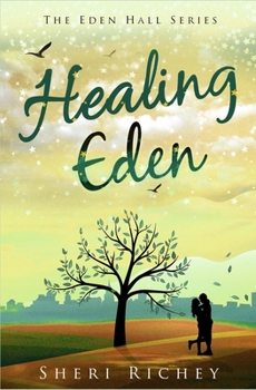 Healing Eden - Book #2 of the Eden Hall