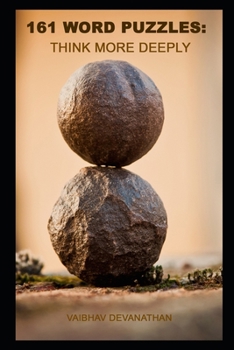 161 Word Puzzles: Think More Deeply