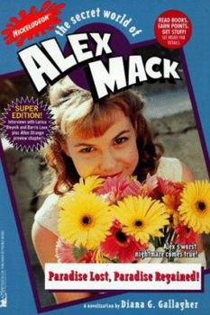 Paradise Lost, Paradise Regained: Alex Mack 34 (Super Edition) (Alex Mack) - Book #34 of the Secret World of Alex Mack