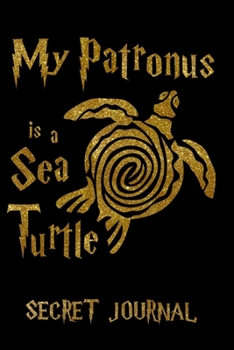 Paperback My Patronus Is A Sea Turtle: 120 Page Blank Line Journal, Notebook Book