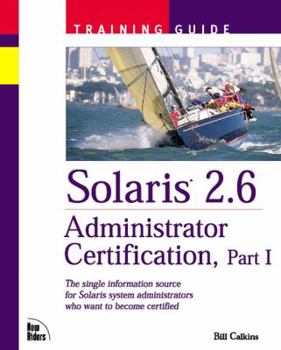 Paperback Solaris 2.6 Administrator Certification Training Guide Part 1 [With CDROM] Book