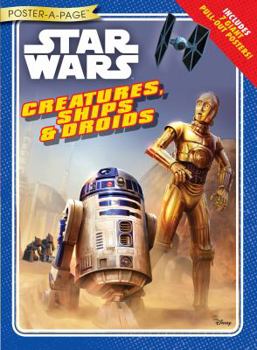 Paperback Star Wars Creatures, Ships & Droids Poster-A-Page (Star Wars: Poster-a-page) Book