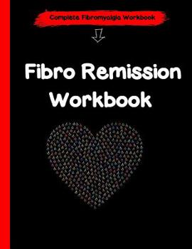 Paperback Fibromyalgia Remission Workbook: A Daily Guide to Fibro Remission Book