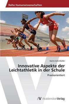 Paperback Innovative Aspekte der Leichtathletik in der Schule [German] Book