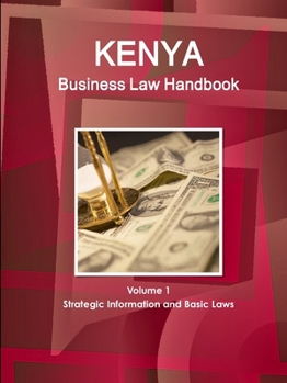 Paperback Kenya Business Law Handbook Volume 1 Strategic Information and Basic Laws Book