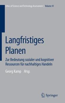 Hardcover Langfristiges Planen: Zur Bedeutung Sozialer Und Kognitiver Ressourcen Für Nachhaltiges Handeln [German] Book