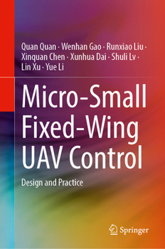 Hardcover Micro-Small Fixed-Wing Uav Control: Design and Practice Book