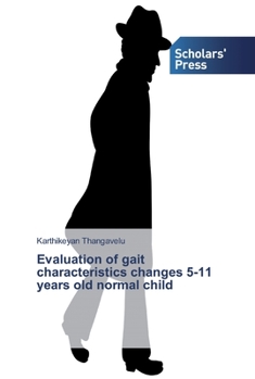 Paperback Evaluation of gait characteristics changes 5-11 years old normal child Book