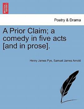 Paperback A Prior Claim; A Comedy in Five Acts [And in Prose]. Book
