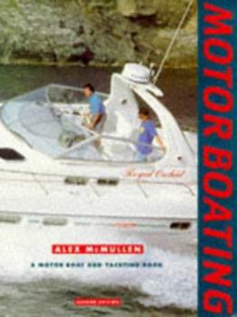 Paperback Motor Boating: A Motor Boat and Yachting Book
