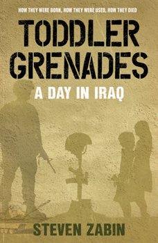 Paperback Toddler Grenades: A Day in Iraq Book