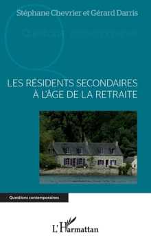 Paperback Les résidents secondaires à l'age de la retraite [French] Book