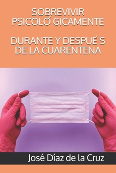 Paperback Sobrevivir Psicológicamente Durante Y Después de la Cuarentena. [Spanish] Book