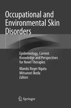 Paperback Occupational and Environmental Skin Disorders: Epidemiology, Current Knowledge and Perspectives for Novel Therapies Book