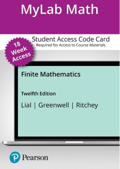 Printed Access Code Mylab Math with Pearson Etext -- Access Card -- For Finite Mathematics (18-Weeks) Book