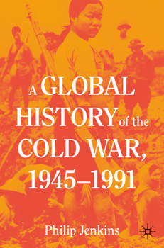 Paperback A Global History of the Cold War, 1945-1991 Book