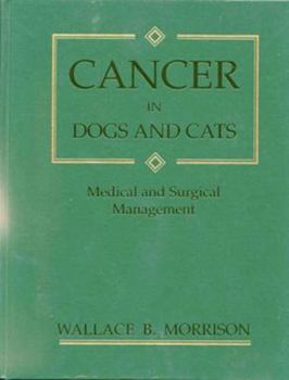 Hardcover Cancer in Dogs & Cats: Medical & Surgical Management Book