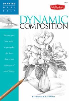 Paperback Dynamic Composition: Discover Your "Inner Artist" as You Explore the Basic Theories and Techniques of Pencil Drawing Book