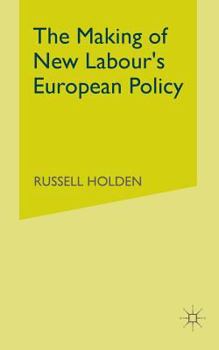 Paperback The Making of New Labour's European Policy Book