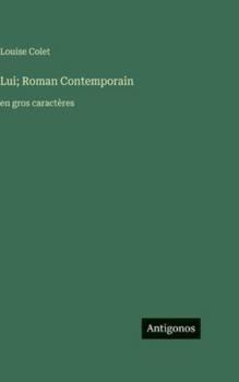 Lui; Roman Contemporain: en gros caractères (French Edition)
